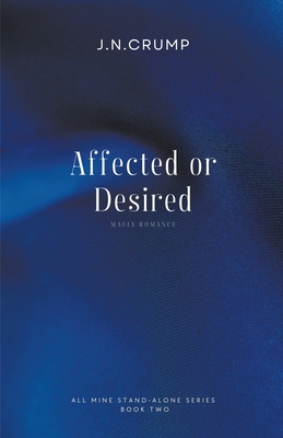 Affected or Desired - J. N. Crump