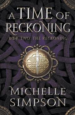 Coperta cărții 'A Time of Reckoning Book Two: The Reckoning - Michelle Simpson'
