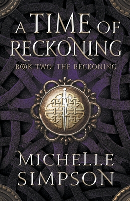 A Time of Reckoning Book Two: The Reckoning - Michelle Simpson