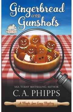 Poza produsului Gingerbread and Gunshots - C. A. Phipps