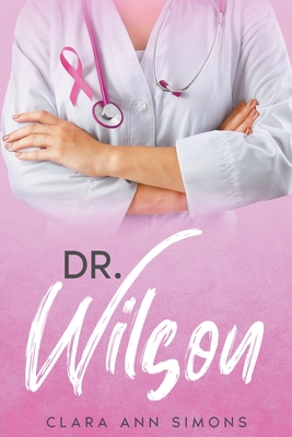 Dr. Wilson - Clara Ann Simons