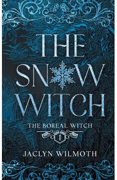 Coperta cărții 'The Snow Witch - Jaclyn Wilmoth'