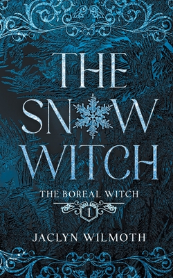 The Snow Witch - Jaclyn Wilmoth