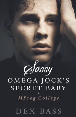 Sassy Omega Jock's Secret Baby - Dex Bass