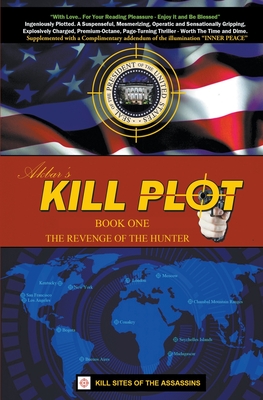 Kill Plot - The Revenge of the Hunter - Book One - Akbar M. Khan