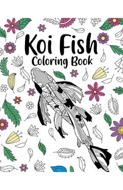 Coperta cărții 'Koi Fish Coloring Book: Adult Crafts & Hobbies Coloring Books, Floral Mandala Pages - Paperland'