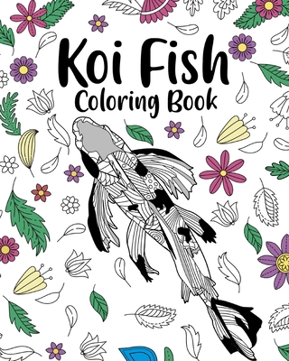 Coperta cărții 'Koi Fish Coloring Book: Adult Crafts & Hobbies Coloring Books, Floral Mandala Pages - Paperland'