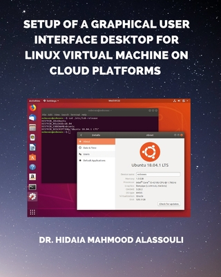 Setup of a Graphical User Interface Desktop for Linux Virtual Machine on Cloud Platforms - Hidaia Mahmood Alassouli