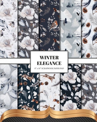 Winter Elegance Scrapbook Paper: Double Sided Craft Paper For Card Making, Junk Journals & DIY Projects - The Inky Lion