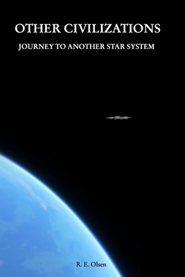 Other Civilizations: Journey to another star system - Rene Erik Olsen