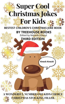 Super Cool Christmas Jokes for Kids: Bestest Children's Christmas Joke Book Third Edition - Melanie Voland