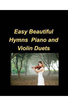 Easy Beautiful Hymns Piano Violin Duets
