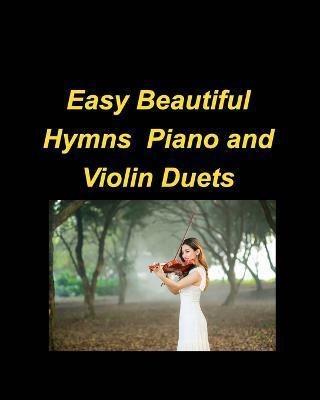 Easy Beautiful Hymns Piano Violin Duets - Mary Taylor
