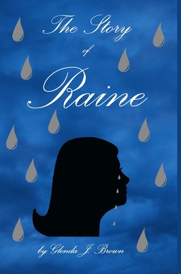 The Story of Raine - Glenda J. Brown