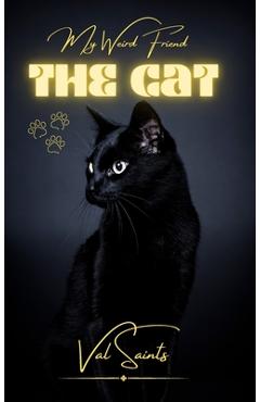 Coperta cărții 'My Weird Friend: The Cat - Val Saints'