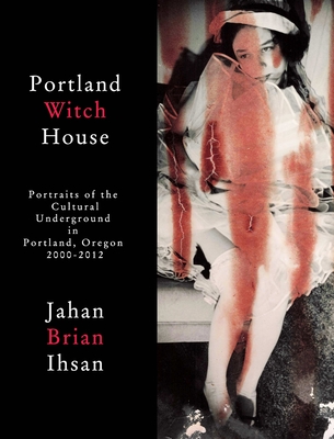 Portland Witch House - Jahan Brian Ihsan