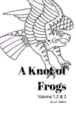 A Knot of Frogs Vol 1-3 - Ja Watkins