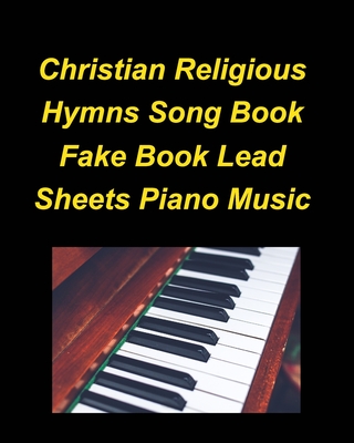 Christian Religious Hymns Song Book Fake Book Lead Sheets Piano Music - Mary Taylor