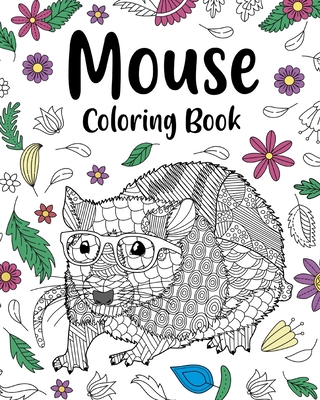 Mouse Coloring Book: dult Crafts & Hobbies Books, Floral Mandala Pages, Animal Quotes Pages - Paperland