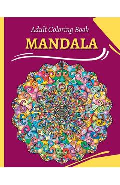 Coperta cărții 'MANDALA Adult Coloring Book: 30 Coloring Mandalas To Relieve Stress And To Achieve A Deep Sense Of Calm - Wonderful'