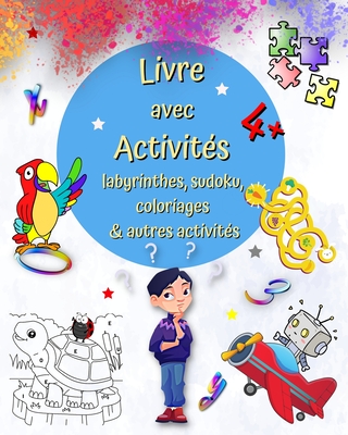 Livre avec Activités 4+: Jeux, couleur par numéro, différences et