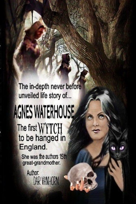 The WYTCH AGNES WATERHOUSE, the full story - Dar Vanhorn