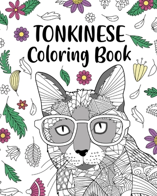 Tonkinese Cat Coloring Book: Funny Quotes and Freestyle Drawing Pages, Siamese Burmese Cat Breed - Paperland