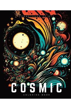 Coperta cărții 'Cosmic (Coloring Book): 30 Coloring Pages - Anton Fox'