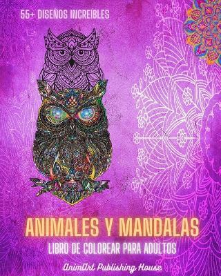 101 Mandalas de Animales: Un libro de colorear para adultos. Alivia el  estrés, calma tu ansiedad y cultiva paz con ilustraciones de animales maj  (Paperback)