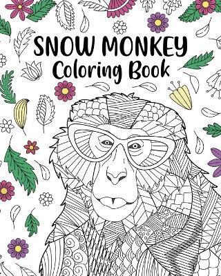 Snow Monkey Coloring Book: Floral Cover, Mandala Crafts & Hobbies Zentangle Books, Japanese macaque - Paperland