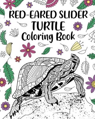 Red-Eared Slider Turtle Coloring Book: Adult Crafts & Hobbies Coloring Books, Floral Mandala Coloring Pages - Paperland