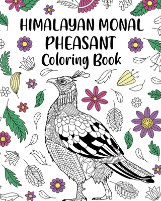 Himalayan Monal Pheasant Coloring Book: Phasianidae Impeyan Painting Page, Animal Mandala Coloring Pages - Paperland