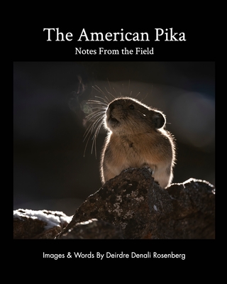 The American Pika: notes from the field - Deirdre Denali Rosenberg