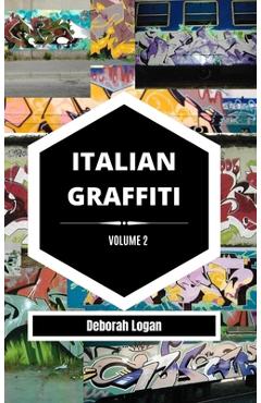Coperta cărții 'Italian Graffiti Volume 2 - Deborah Logan'