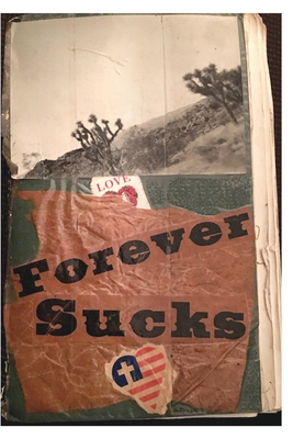 Forever Sucks: A posthumous autobiography - Chuck Dean American
