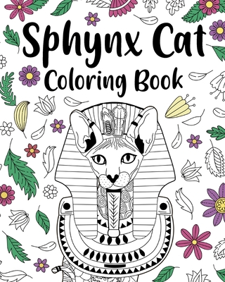 Sphynx Cat Coloring Book: Coloring Books for Adult, Floral Mandala Coloring Pages Cats - Paperland