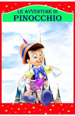Coperta cărții 'Le Avventure di Pinocchio: Storia di un Burattino, Nuova Edizione Illustrata - Rosalia Fredson'