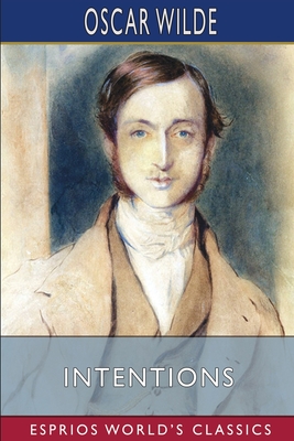 Coperta cărții 'Intentions (Esprios Classics) - Oscar Wilde'