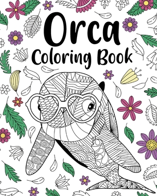 Orca Coloring Book: Floral Mandala Coloring Pages, Stress Relief Picture, Activity Coloring - Paperland