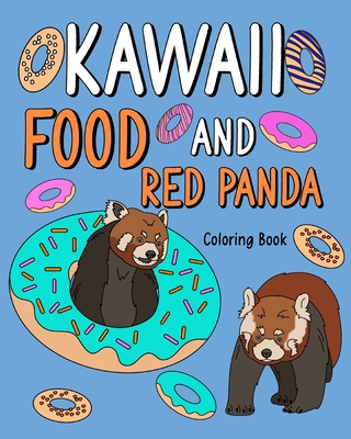 Kawaii Food and Red Panda: Coloring Pages for Adult, Animal Painting with Cute and Food - Paperland