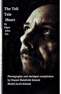 Coperta cărții 'A Tell Tale Heart - By Edgar Allen Poe: Picture's Worth a Thousand Words Series Issue #1 - Naomi Bielefeldt Schenk'