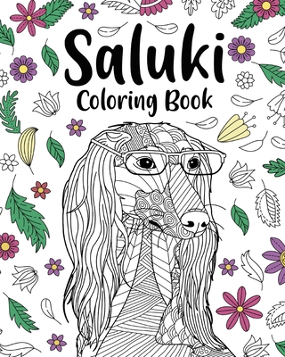 Saluki Coloring Book: Gifts for Dog Lovers, Floral Mandala Coloring, Dogs Coloring Book - Paperland