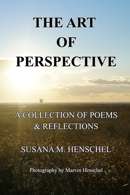 Coperta cărții 'The Art of Perspective: A Collection of Poems & Reflections - Susana Henschel'