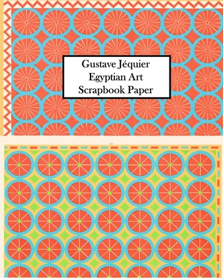 Gustave Jquier Egyptian Art Scrapbook Paper: 20 Sheets One-Sided for Collage, Decoupage, Scrapbooks and Junk Journals - Vintage Revisited Press