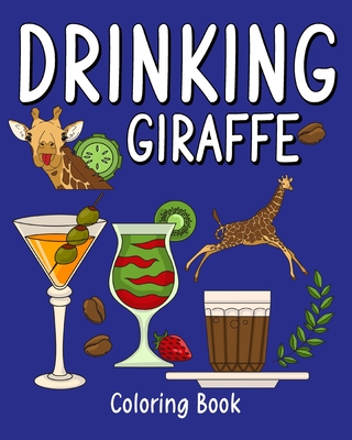 (Edit - Invite only) Drinking Giraffe Coloring Book: Coloring Books for Adult, Zoo Animal Painting Page with Coffee and Cocktail - Paperland