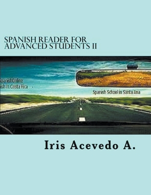 Spanish Reader for Advanced Students II - Iris Acevedo A