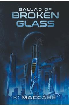 Coperta cărții 'Ballad of Broken Glass - K. Maccabe'
