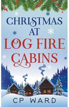 Coperta cărții 'Christmas at Log Fire Cabins - Cp Ward'