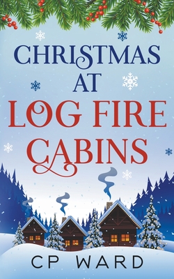Christmas at Log Fire Cabins - Cp Ward