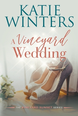 A Vineyard Wedding - Katie Winters